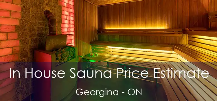  In House Sauna Price Estimate Georgina - ON